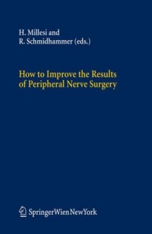 How to Improve the Results of Peripheral Nerve Surgery (Acta Neurochirurgica Supplementum 100)