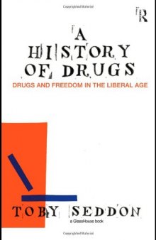 A History of Drugs: Drugs and Freedom in the Liberal Age  