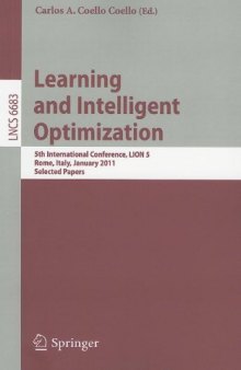 Learning and Intelligent Optimization: 5th International Conference, LION 5, Rome, Italy, January 17-21, 2011. Selected Papers