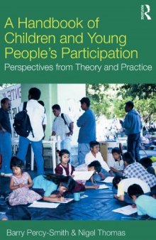 A Handbook of Children and Young People's Participation : Perspectives from Theory and Practice
