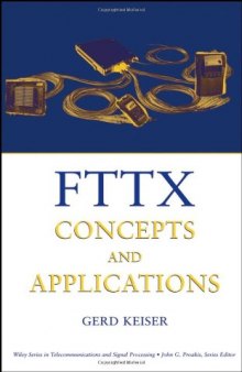 FTTX Concepts and Applications (Wiley Series in Telecommunications and Signal Processing)