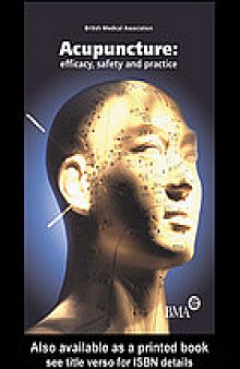 Acupuncture : Efficacy Safety and Practice