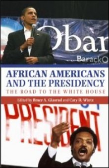 African Americans and the Presidency: The Road to the White House  