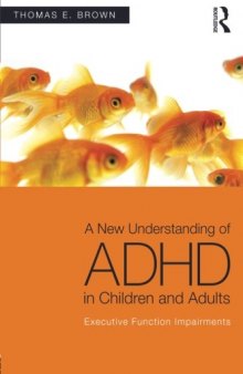 A New Understanding of ADHD in Children and Adults: Executive Function Impairments