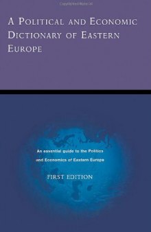 A Political and Economic Dictionary of Eastern Europe