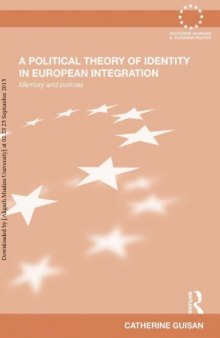 A Political Theory of Identity in European Integration: Memory and Policies