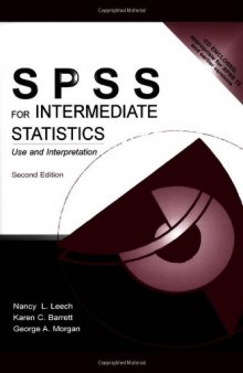 SPSS for Introductory and Intermediate Statistics: SPSS for Intermediate Statistics: Use and Interpretation