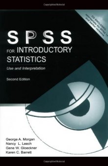 SPSS for Introductory Statistics: Use and Interpretation