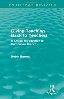 Giving Teaching Back to Teachers: A Critical Introduction to Curriculum Theory