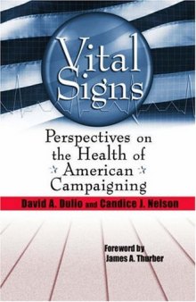 Vital Signs: Perspectives on the Health of American Campaigning