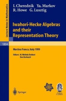 Iwahori-Hecke algebras and their representation theory: lectures given at the C.I.M.E. summer school held in Martina Franca, Italy, June 28-July 6, 1999