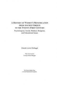 A History of Women's Menstruation from Ancient Greece to the Twenty-First Century: Psychological, Social, Medical, Religious, and Educational Issues