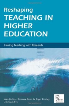 Reshaping Teaching in Higher Education: Linking Teaching with Research (SEDA Series)  