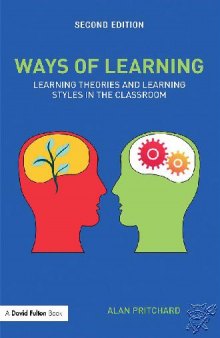 Teaching - Ways Of Learning; Learning Theories & Learning Styles In The Classroom