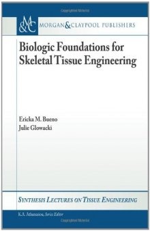 Biological Principles Underlying Approaches to Skeletal Tissue Engineering (Synthesis Lectures on Tissue Engineering)