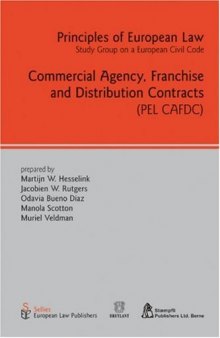 Commercial Agency, Franchise And Distribution Contracts (Principles of European Law: Study Group on European Law)