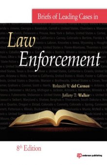 Briefs of Leading Cases in Law Enforcement