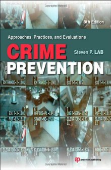 Crime Prevention. Approaches, Practices, and Evaluations