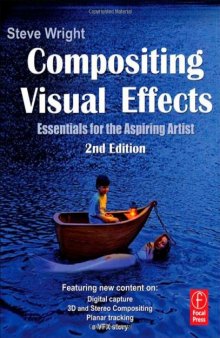 Compositing Visual Effects. Essentials for the Aspiring Artist
