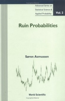 Ruin Probabilities (Advanced Series on Statistical Science and Applied Probability Series)