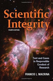 Scientific integrity : text and cases in responsible conduct of research