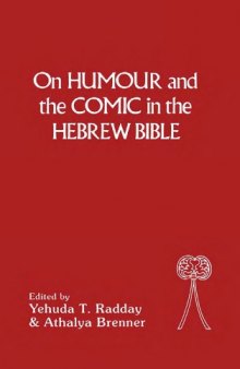 On Humor and the Comic in the Hebrew Bible (Bible and Literature Series)