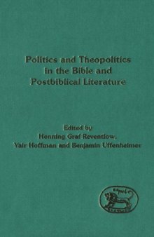 Politics and Theopolitics in the Bible and Postbiblical Literature (The Library of Hebrew Bible - Old Testament Studies)