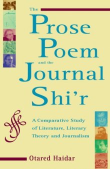 The Prose Poem and the Journal Shi'r: A Comparative Study of Literature, Literary Theory and Journalism