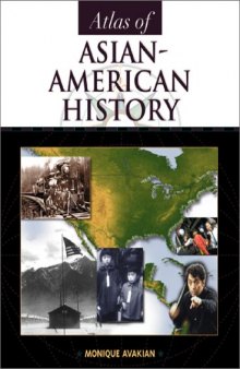 Atlas of Asian-American History (Facts on File Library of American History)