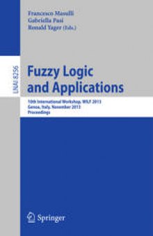 Fuzzy Logic and Applications: 10th International Workshop, WILF 2013, Genoa, Italy, November 19-22, 2013. Proceedings