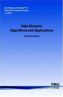 Data Streams: Algorithms and Applications (Foundations and Trends in Theoretical Computer Science,)