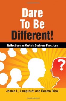 Dare to be different! : reflections on certain business practices