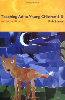 Teaching Art to Young Children 4-9, 2nd Edition