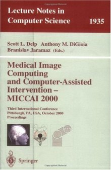 Medical Image Computing and Computer-Assisted Intervention – MICCAI 2000: Third International Conference, Pittsburgh, PA, USA, October 11-14, 2000. Proceedings