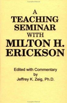 Teaching Seminar With Milton H. Erickson 