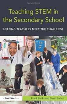 Teaching STEM in the Secondary School: Helping teachers meet the challenge