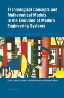 Technological Concepts and Mathematical Models in the Evolution of Modern Engineering Systems: Controlling • Managing • Organizing