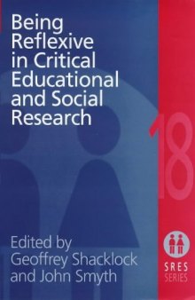 Being Reflexive in Critical and Social Educational Research (Social Research and Educational Studies Series)