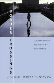 Border Crossings: Cultural Workers and the Politics of Education