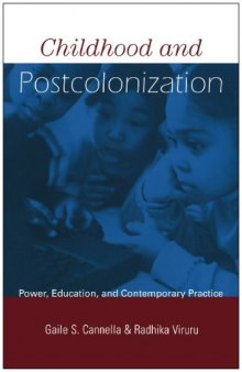 Childhood and Postcolonization: Power, Education, and Contemporary Practice 