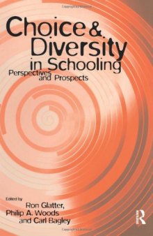 Choice and Diversity in Schooling: Perspectives and Prospects (Educational Management Series)