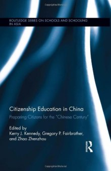 Citizenship Education in China: Preparing Citizens for the "Chinese Century"