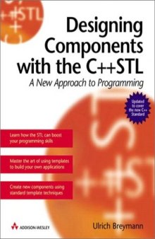 Designing Components with the C++ STL: A New Approach to Programming (Revised Edition)