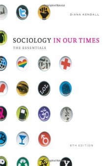Sociology in Our Times: The Essentials , Eighth Edition  