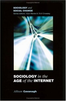 Sociology in the Age of the Internet (Sociology and Social Change)