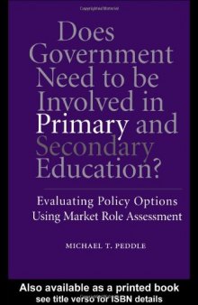 Does Government Need to be Involved in Primary and Secondary Education: Evaluating Policy Options Using Market Role Assessment