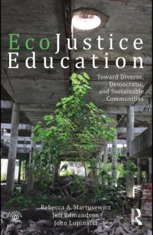 Ecojustice education : toward diverse, democratic, and sustainable communities