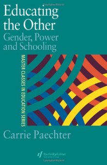 Educating the Other: Gender, Power and Schooling