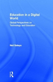 Education in a Digital World: Global Perspectives on Technology and Education