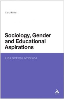 Sociology, Gender and Educational Aspirations: Girls and Their Ambitions  